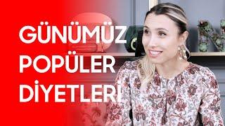 GÜNÜMÜZ POPÜLER DİYETLERİ