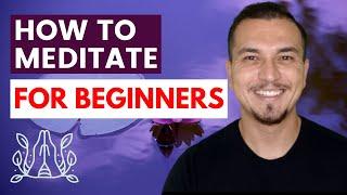 Learn How To Meditate - Step By Step For Beginners