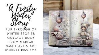 Frosty Winter Story - Flip through of Winter Stories collage book plus project #maremicollagebooks