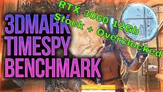 RTX 3060 12Gb 3DMark TimeSpy Benchmark - Stock + Overclocked