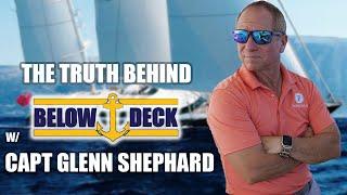 The Truth About Below Deck with Capt. Glenn Shephard