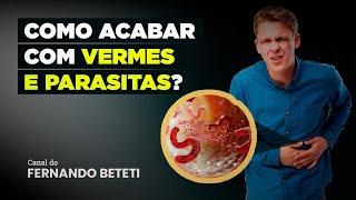 COMO ACABAR COM VERMES E PARASITAS? | PROF. ALEXANDRE TÁVOLA - FERNANDO BETETI