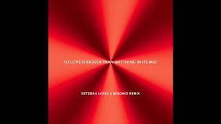 U2 - Love Is Bigger Than Anything In Its Way [Esteban Lopez & Binomio Remix]