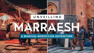 Unveiling Marrakesh: A Magical Moroccan Adventure