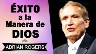 El Éxito a la Manera de Dios | Adrian Rogers | El Amor que Vale | Predicas Cristianas