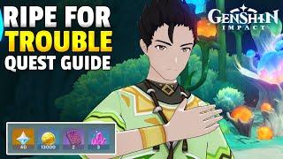 Ripe For Trouble | Full Quest Guide | Genshin Impact