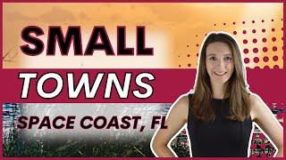 Small Towns Near Melbourne, Florida | Brevard County | Space Coast