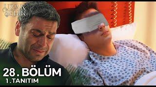Uzak Şehir 28. Bölüm 1. Tanıtım |"Hiçbi’ şey görmüyorum."