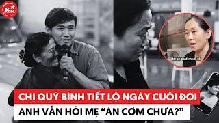 Quy Binh's Sister Shares His Last Words to Their Mother