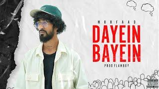 Dayein Bayein (Official Music Video) Muhfaad | Prod Flamboy | Found Out Records
