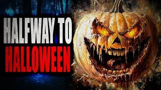 10 Stories For Halfway to Halloween | Creepypasta Compilation