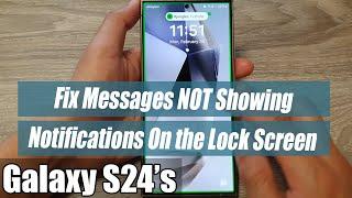 Galaxy S24/S24+/Ultra: How to Fix Messages NOT Showing Notifications On the Lock Screen