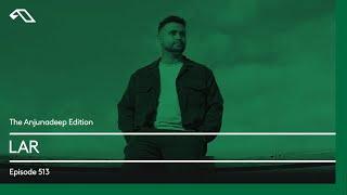 The Anjunadeep Edition 513 with LAR