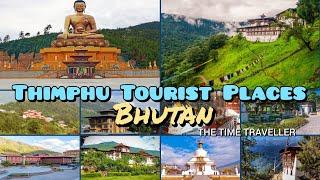 Thimphu Tourist Places | Bhutan | THE TIME TRAVELLER @Thetimetraveller_j