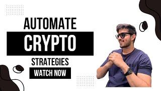 Automate Your Crypto/Forex Strategies
