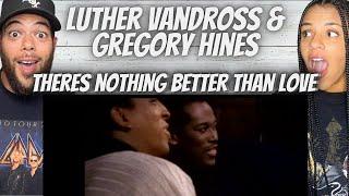 FIRST TIME HEARING Luther Vandross, Gregory Hines   There's Nothing Better Than Love REACTION