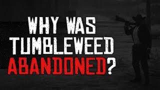 Why Was Tumbleweed Abandoned? - Red Dead Redemption 2