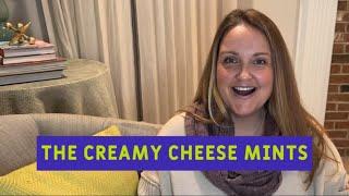 the creamy cheese mints