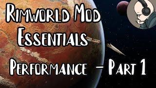 Rimworld Mod Essentials - Performance Part 1