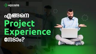 How to Get PROJECT EXPERIENCE ? | Malayalam