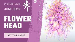 FLOWER HEAD - Paint with Me . ART TIME LAPSE - Art with SHARON LEUNG