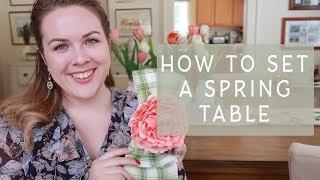 SPRING TABLESCAPE | How to Create Casual or Formal Table Settings for Spring