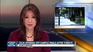 Cal State Northridge offers off-campus final exams amid threats