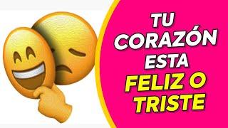 ¿TU CORAZÓN esta FELIZ o TRISTE? Fabulosos Test de Personalidad