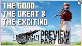 Final Fantasy VII Remake Preview | The Good, The Great, & The Exciting