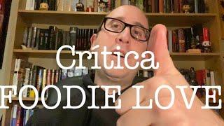 Crítica FOODIE LOVE