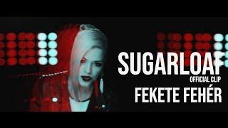 Sugarloaf - Fekete Fehér Official video