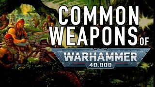 Most Common Weapons in Warhammer 40K