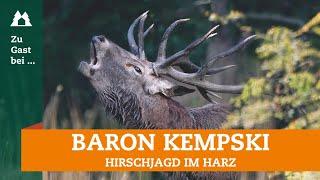 Hirschjagd | Zu Gast bei … Dr. Clemens Ritter von Kempski | Rotwildbrunft | Hege | Naturschutz