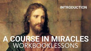 A COURSE IN MIRACLES - WORKBOOK INTRODUCTION (with subtitles and background music)