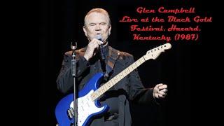 Glen Campbell - Live at the Black Gold Festival, Hazard, Kentucky (1987)