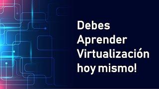 Virtualización - Usando VmWare Workstation -Lo que necesitas para comenzar con máquinas virtuales