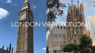 Living in London vs Barcelona