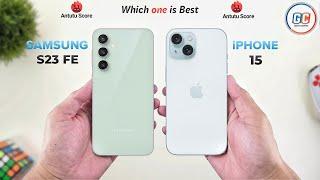 Samsung S23 FE Vs iPhone 15 | Full Comparison  Which one is Best?