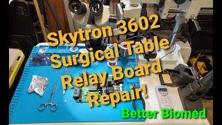 Skytron 3602 Surgical Table Relay Board Repair