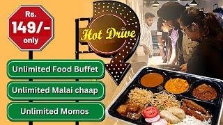  Unlimited Food Buffet in @149 Only  Unlimited Momos Unlimited Malai Chaap | Hot Drive Jalandhar