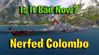 Did The Nerf On Colombo Make it Unplayable in World of Warships Legends?