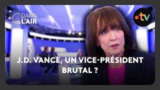 J.D Vance, l'inquiétant vice-président des Etats-Unis - C dans l'air 04.03.2025