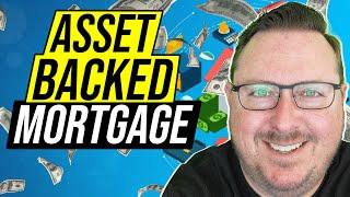 Asset Backed Mortgage | Buy a House Without A Job