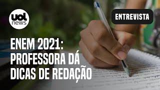 Enem 2021: Começar pela redação e usar palavras-chave são dicas para ir bem na prova, diz professora
