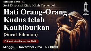 Pdt. Antonius Un - Hati Orang-Orang Kudus telah Kauhiburkan (Surat Filemon) KU 2 - 10/11/24