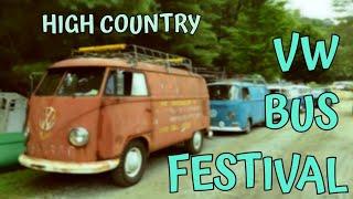 HIGH COUNTRY VW BUS FESTIVAL | Episode 4 | Back Road Ramblers | graysvws