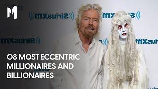 10 Most Eccentric Millionaires and Billionaires