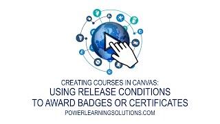 Using Release Conditions to Award Badges or Certificates