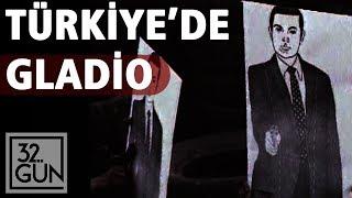 Türkiye Gladio ile Nasıl Tanıştı? | 1996 | 32. Gün Arşivi