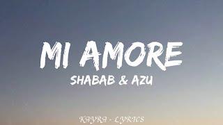 Shabab & Azu - Mi Amor (Lyrics)